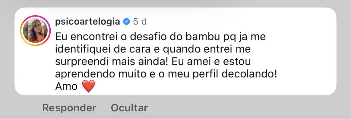 Depoimento real de uma bambuzinha sobre o Desafio do Bambu